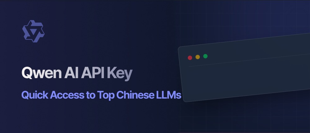 Qwen AI API Key: Quick Access to Top Chinese LLMs Qwen AI API Key: Quick Access to Top Chinese LLMs